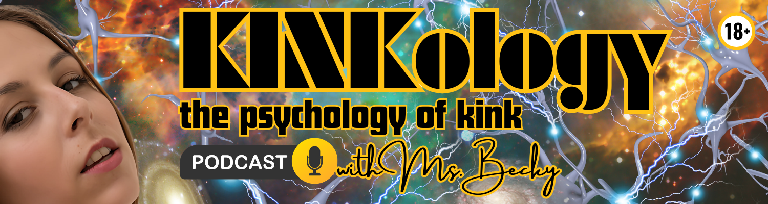 The Kinkology Podcast with Ms. Becky (800) 601-6975 KINKology Banner (1)