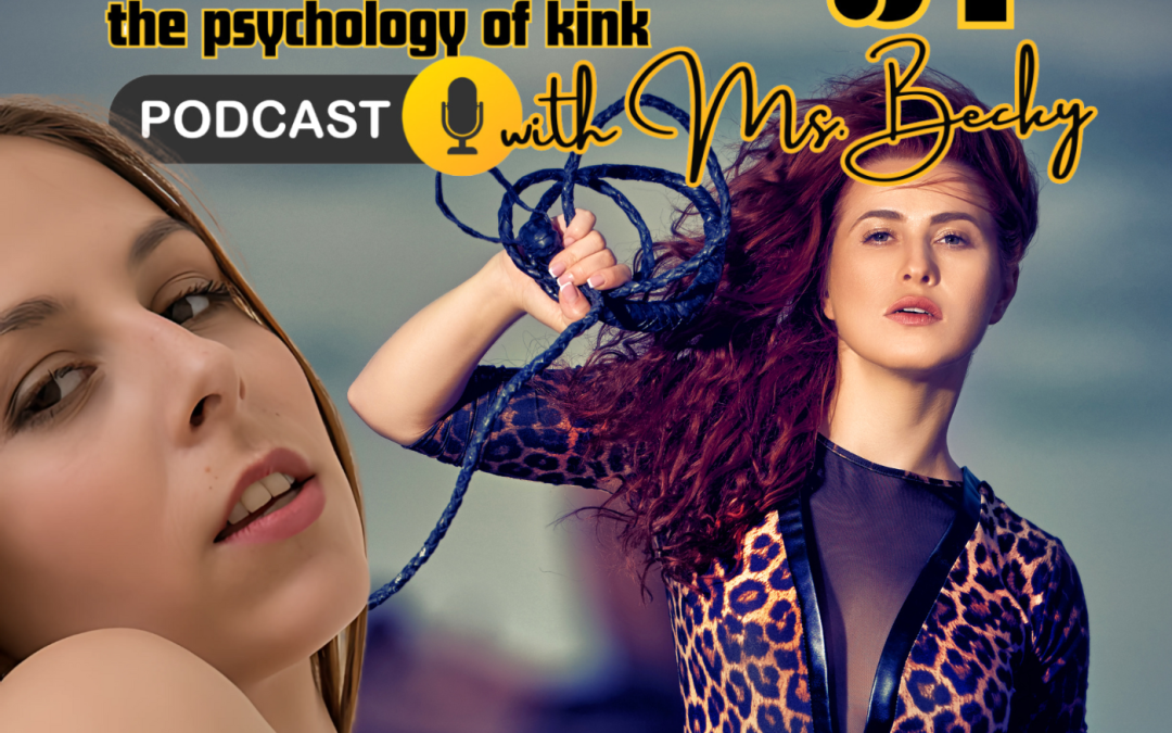 The Kinkology Podcast with Ms. Becky (800) 601-6975 BDSM Brats and Brat Tamers